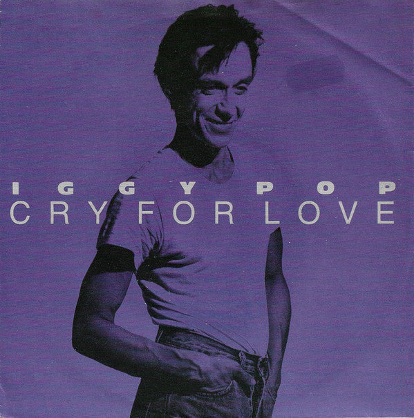Iggy Pop : Cry For Love (7", Single)