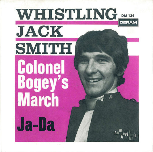 Whistling Jack Smith : Colonel Bogey's March / Ja-Da (7", Single)