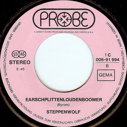 Steppenwolf : Who Needs Ya (7", Single)