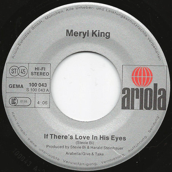 Meryl King : If There's Love In His Eyes (7", Single)