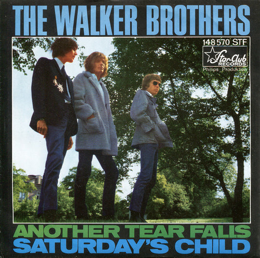 The Walker Brothers : Another Tear Falls / Saturday's Child (7", Single)
