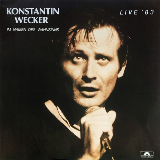 Konstantin Wecker : Live '83 - Im Namen Des Wahnsinns  (LP, Album)