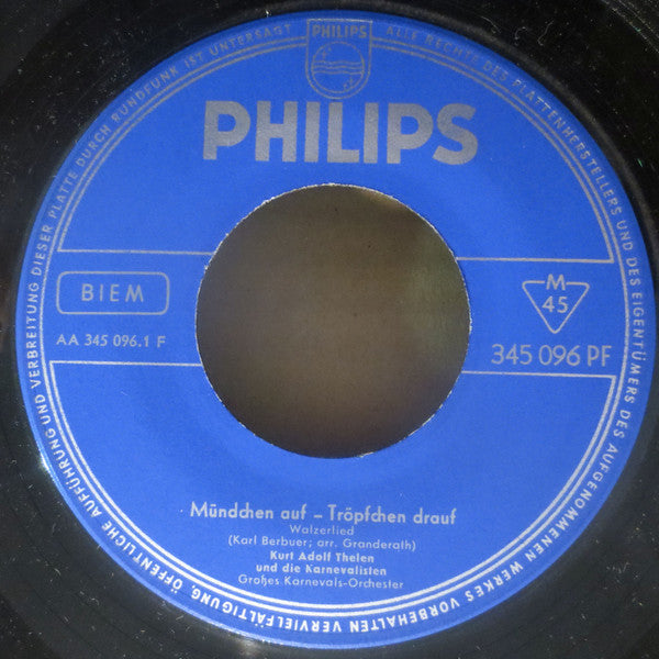 Kurt-Adolf Thelen : Mündchen Auf - Tröpfchen Drauf / Nur Mit Uns Könn'n Se Solche Sachen Machen (7", Single, Mono)