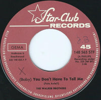 The Walker Brothers : You Don't Have To Tell Me / My Love Is Growing (7", Single)
