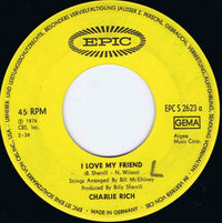 Charlie Rich : I Love My Friend (7", Single)