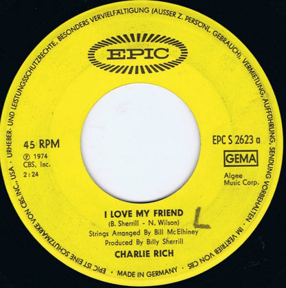 Charlie Rich : I Love My Friend (7", Single)