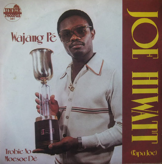 Joe Hiwatt & The Tropical Recording : Wajang Pé / Trobie No Moesoe Dé (7")