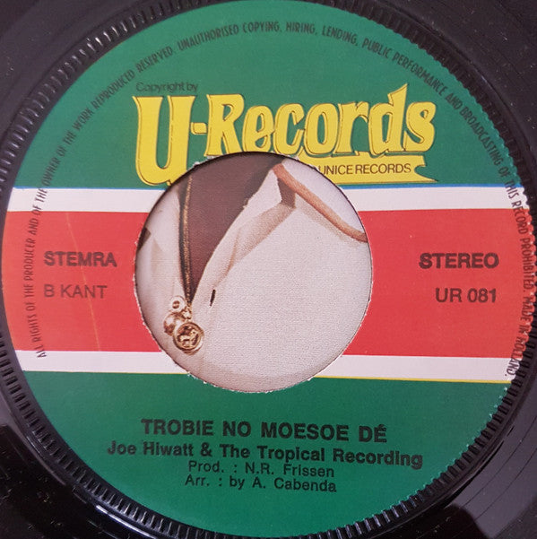 Joe Hiwatt & The Tropical Recording : Wajang Pé / Trobie No Moesoe Dé (7")