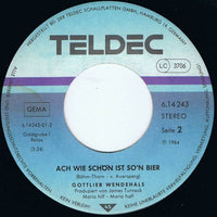 Gottlieb Wendehals : Wer Mich Heut' Kriegt, Der Hat Viel Spass (Ich Geh' Heut' Für'n Zehner Weg) (7", Single)