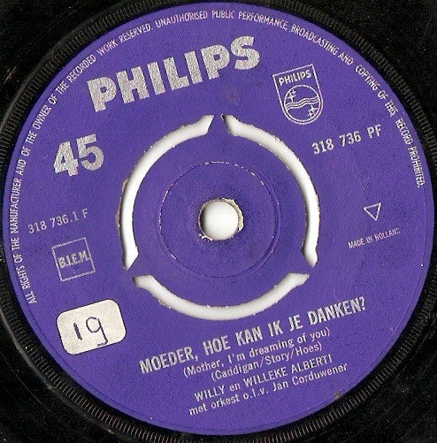 Willy & Willeke Alberti : Moeder, Hoe Kan Ik Je Danken? / Zo Is Er Slechts Één! (7", Single)