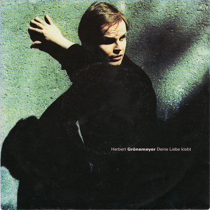 Herbert Grönemeyer : Deine Liebe Klebt (7", Single)