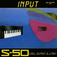 S-50 : Input (7", Single)
