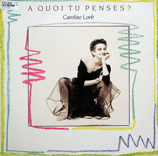 Caroline Loeb : A Quoi Tu Penses ? (12", Maxi)