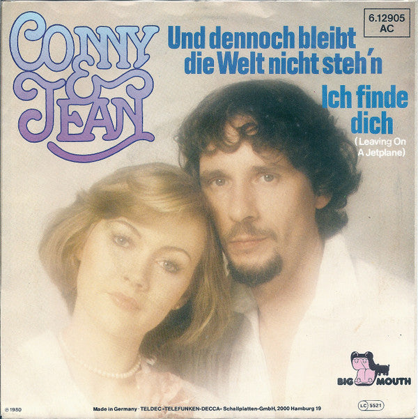 Conny & Jean : Und Dennoch Bleibt Die Welt Nicht Steh'n / Ich Finde Dich (7", Single)