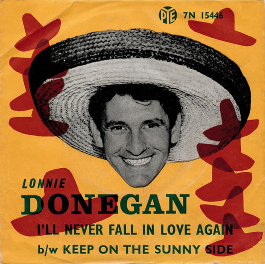 Lonnie Donegan : I'll Never Fall In Love Again / Keep On The Sunny Side (7", Single)