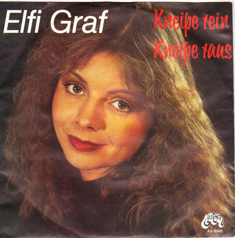 Elfi Graf : Kneipe Rein, Kneipe Raus (7", Single)