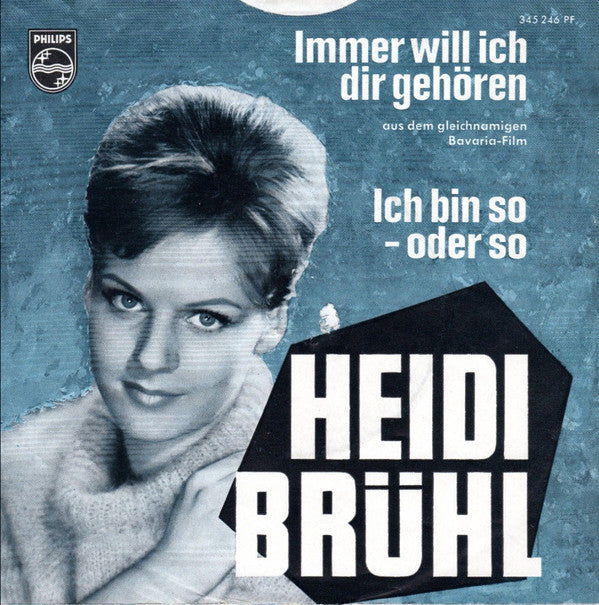Heidi Brühl : Immer Will Ich Dir Gehören / Ich Bin So - Oder So (7", Single, Mono)