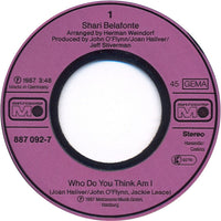 Shari Belafonte : Who Do You Think Am I (7", Single)