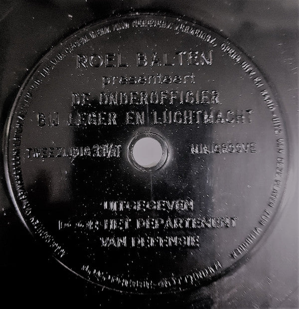 Roel Balten : Presenteert De Onderofficier Van Landmacht En Luchtmacht (Flexi, 7", Min)