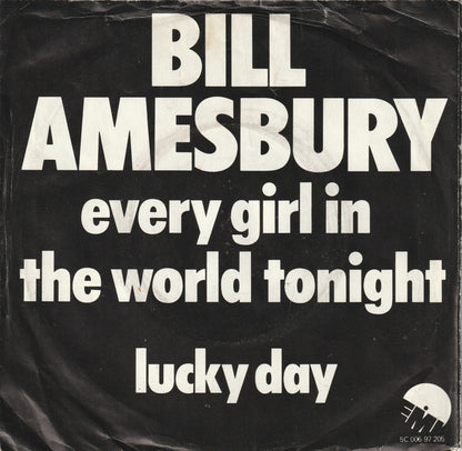 Bill Amesbury : Every Girl In The World Tonight (7", Single)