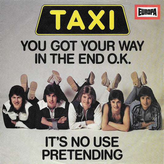 Taxi (17) : You Got Your Way In The End O.K. (7", Single)
