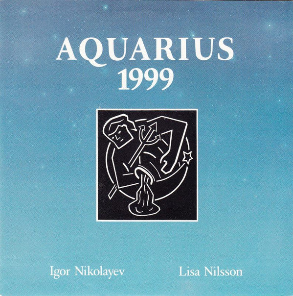 Igor Nikolayev*, Lisa Nilsson : Aquarius 1999 (7", Single)
