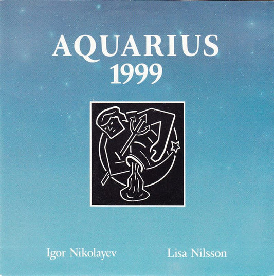 Igor Nikolayev*, Lisa Nilsson : Aquarius 1999 (7", Single)