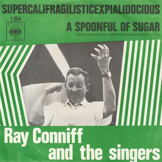 Ray Conniff And The Singers : Supercalifragilisticexpialidocious / A Spoonful Of Sugar (7", Single)