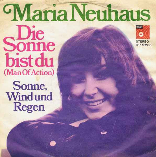 Maria Neuhaus : Die Sonne Bist Du (Man Of Action) (7", Single)