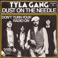 Tyla Gang : Dust On The Needle (7", Single)