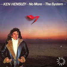 Ken Hensley : No More / The System (7", Single)