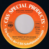 Rolling Wheels : Seine Heimat Ist Die Schiene (7", Single, Promo)