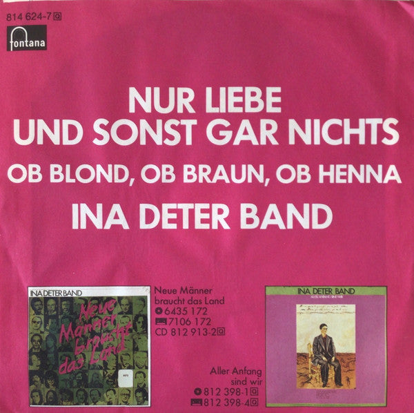 Ina Deter Band : Nur Liebe Und Sonst Gar Nichts (Neue Version) (7", Single)