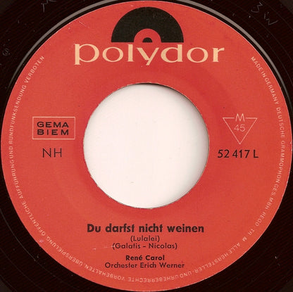 René Carol : Du Darfst Nicht Weinen (7", Single, Mono)