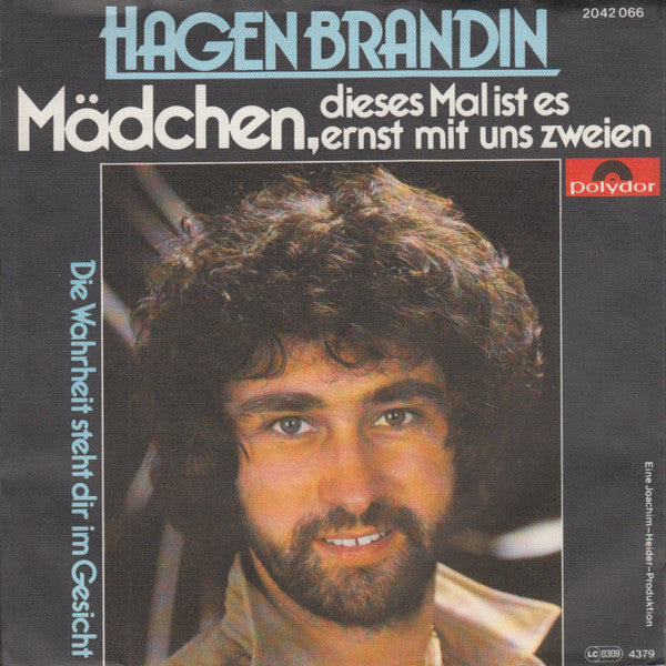 Hagen Brandin : Mädchen, Dieses Mal Ist Es Ernst Mit Uns Zweien (7", Single)