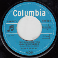 Petra Pascal : Drei Schritte Vor Und Zwei Zurück (7", Single)