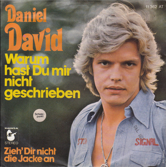 Daniel David (2) : Warum Hast Du Mir Nicht Geschrieben (7", Single)
