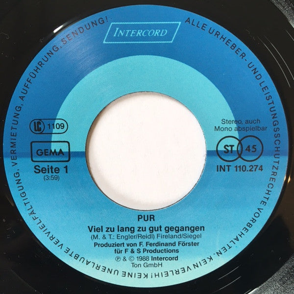 Pur : Viel Zu Lang Zu Gut Gegangen (7", Single)