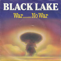 Black Lake : War....... No War (7", Single)