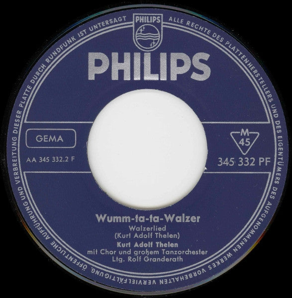 Kurt-Adolf Thelen : Wollt Ihr Was Zu Trinken! / Wumm-Ta-Ta-Walzer (7", Single, Mono)