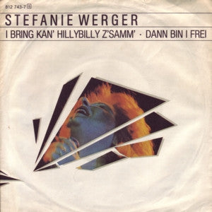 Stefanie Werger : I Bring Kan' Hillybilly Z'samm' (7", Single)
