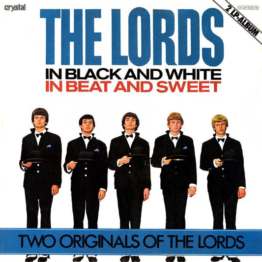 The Lords : Two Originals of The Lords - In Black And White In Beat And Sweet / 2 - Shakin' All Over (2xLP, Comp)
