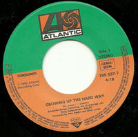 Foreigner : Growing Up The Hard Way (7", Single)