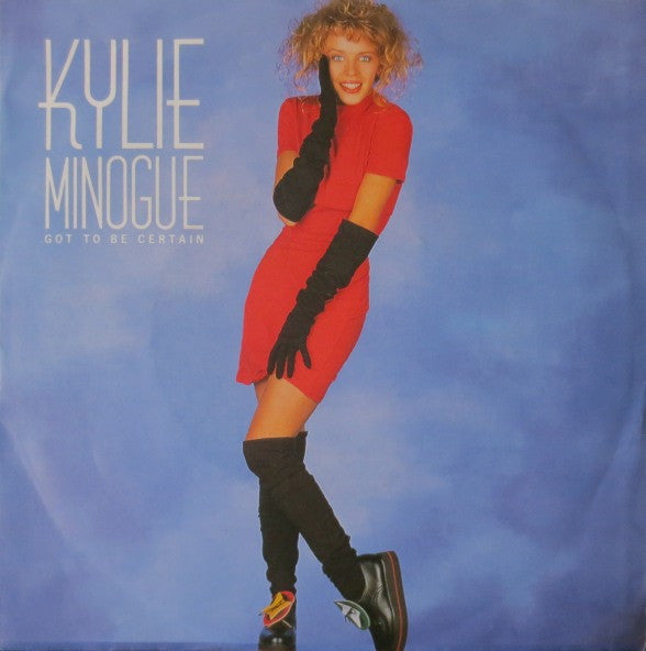Kylie Minogue : Got To Be Certain (7", Single)