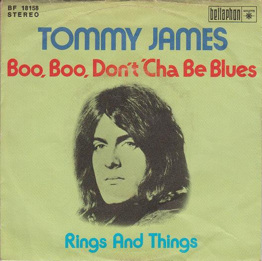 Tommy James : Boo, Boo, Don't 'Cha Be Blue (7", Single)