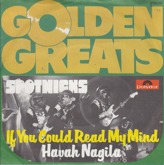 The Spotnicks : If You Could Read My Mind / Havah Nagila (7", Single)