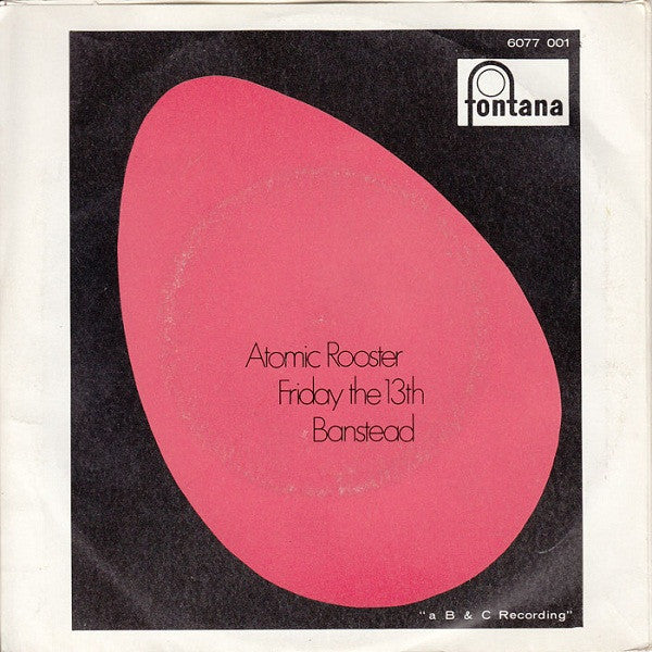 Atomic Rooster : Friday The 13th / Banstead (7", Single, Mono)