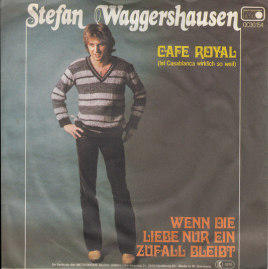 Stefan Waggershausen : Café Royal (Ist Casablanca Wirklich So Weit) (7", Single)