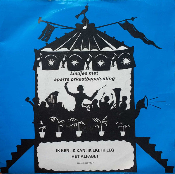 Unknown Artist : Ik Ken, Ik Kan, Ik Lig, Ik Leg / Het Alfabet (7", Single)