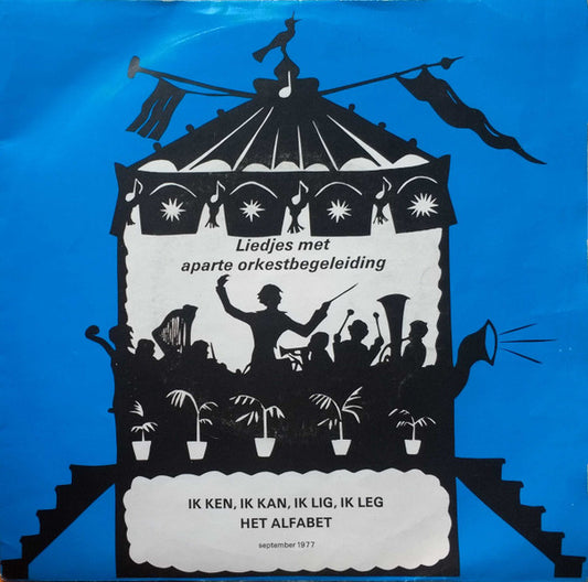 Unknown Artist : Ik Ken, Ik Kan, Ik Lig, Ik Leg / Het Alfabet (7", Single)